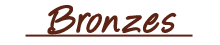 Bronzes